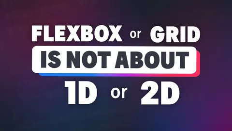 Stop the Flexbox for 1D, Grid for 2D layout nonsense